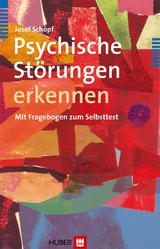 Psychische Störungen erkennen -  Josef Schöpf