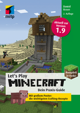 Let´s Play MINECRAFT: Dein Praxis- Guide - Braun, Daniel