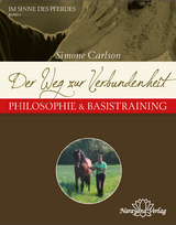 Der Weg zur Verbundenheit - Philosophie & Basistraining - Simone Carlson