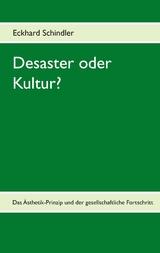 Desaster oder Kultur? - Eckhard Schindler