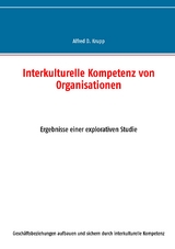Interkulturelle Kompetenz von Organisationen - Alfred D. Krupp