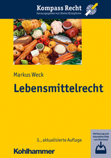 Lebensmittelrecht - Weck, Markus