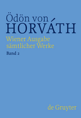 Ödön von Horváth: Wiener Ausgabe sämtlicher Werke / Sladek / Italienische Nacht - Ödön von Horváth