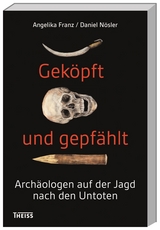 Geköpft und gepfählt - Angelika Franz, Daniel Nösler