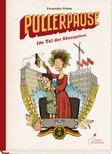 Pullerpause im Tal der Ahnungslosen - Franziska Gehm