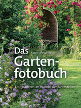 Das Gartenfotobuch - Karen Meyer-Rebentisch