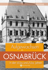 Aufgewachsen in Osnabrück in den 40er und 50er Jahren - Conny Rutsch