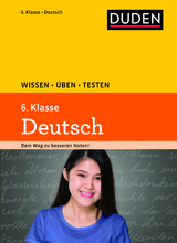 Wissen – Üben – Testen: Deutsch 6. Klasse - Ising, Annegret; Richter, Hans-Jörg; Schulenberg, Wencke; Steinhauer, Anja