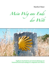 Mein Weg ans Ende der Welt - Manfred Maier