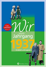 Wir vom Jahrgang 1937 - Kindheit und Jugend - Friedrich, Ernst