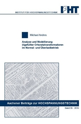 Analyse und Modellierung ölgefüllter Ortsnetztransformatoren im Normal- und Überlastbetrieb - Michael Andres