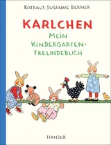 Karlchen - Mein Kindergarten-Freundebuch - Rotraut Susanne Berner