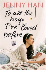 To all the boys I’ve loved before - Jenny Han