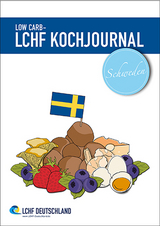 Low Carb - LCHF Kochjournal Schweden - 