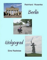 Berlin - Wolgograd - Reinhard Rosenke