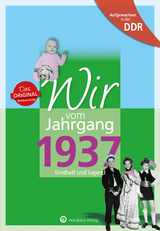 Aufgewachsen in der DDR - Wir vom Jahrgang 1937 - Kindheit und Jugend - Karin Kopp