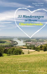 33 Wanderungen im Herzen Oberösterreichs - Stephen Sokoloff, Walter Lanz
