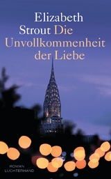 Die Unvollkommenheit der Liebe - Elizabeth Strout