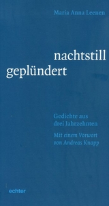 nachtstill geplündert - Maria Anna Leenen