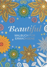 Malen und entspannen: Beautiful -  Jotter