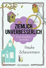 Ziemlich unverbesserlich - Frauke Scheunemann