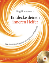Entdecke deinen inneren Helfer - Birgitt Jendrosch