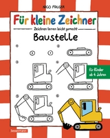 Für kleine Zeichner - Baustelle - Nico Fauser