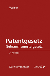 Patentgesetz Gebrauchsmustergesetz - Andreas Weiser