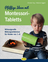 Pfiffige Ideen mit Montessori-Tabletts - Christel Org, Melanie Eggert