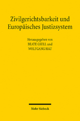 Zivilgerichtsbarkeit und Europäisches Justizsystem - 