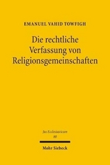 Die rechtliche Verfassung von Religionsgemeinschaften - Emanuel V. Towfigh