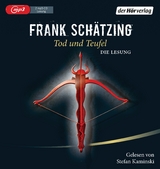 Tod und Teufel - Frank Schätzing