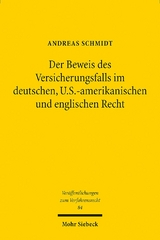 Der Beweis des Versicherungsfalls im deutschen, U.S.-amerikanischen und englischen Recht - Andreas Schmidt