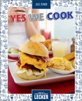 Einfach lecker: Yes we cook - Julie Schwob