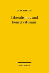 Liberalismus und Konservatismus - Jens Eisfeld