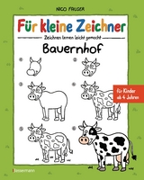 Für kleine Zeichner - Bauernhof: Zeichnen lernen in einfachen Schritten für Kinder ab 4 Jahren - Nico Fauser