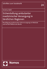 Sicherstellung ambulanter medizinischer Versorgung in ländlichen Regionen - Kristina Kühl