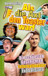 Als die Axt den Toaster warf - Ben Redelings