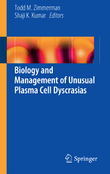 Biology and Management of Unusual Plasma Cell Dyscrasias - 