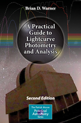 A Practical Guide to Lightcurve Photometry and Analysis - Warner, Brian D.