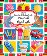 Dein buntes Wörterbuch: Deutsch-Arabisch