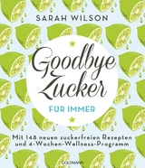 Goodbye Zucker – für immer - Sarah Wilson