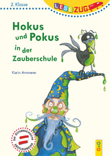 LESEZUG/2. Klasse: Hokus und Pokus in der Zauberschule - Karin Ammerer
