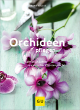 Orchideen pflegen - Röllke, Frank