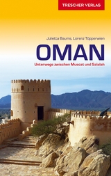 Reiseführer Oman -  Julietta Baums,  Lorenz Töpperwien