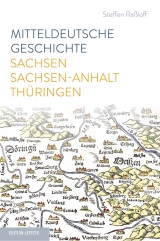 Mitteldeutsche Geschichte - Steffen Raßloff