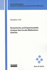 Numerische und Experimentelle Analyse des Incudo-Malleolaren Gelenks - Sebastian Ihrle