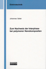 Zum Nachweis der Interphase bei polymeren Nanokompositen - Johannes Seiler