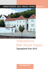 Arbeitskreis Bild Druck Papier Tagungsband Graz 2015 - 