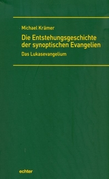 Die Entstehungsgeschichte der synoptischen Evangelien - Michael Krämer